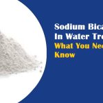 Sodium Bicarbonate In Water Treatment: What You Need to Know