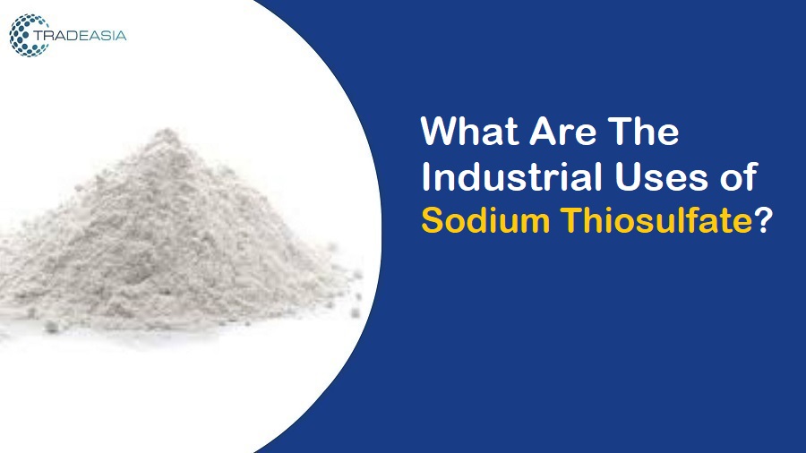 What Are The Industrial Uses of Sodium Thiosulfate?